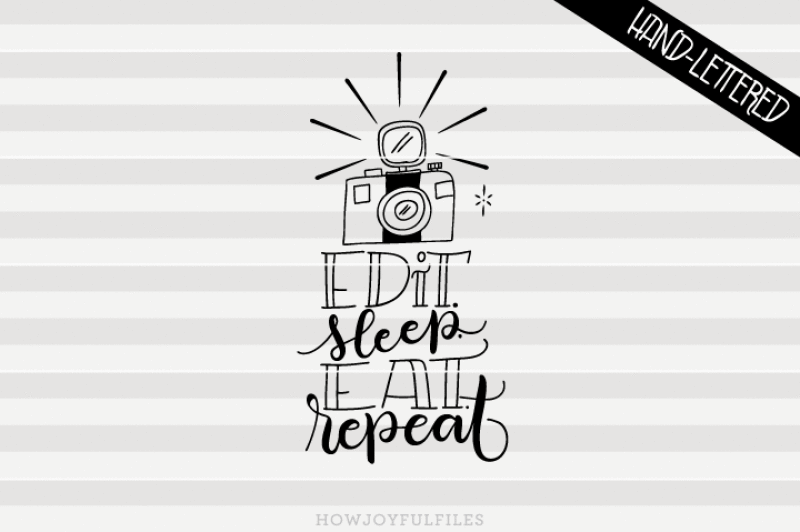 edit-sleep-eat-repeat-photographic-camera-svg-png-pdf-files-hand-drawn-lettered-cut-file-graphic-overlay
