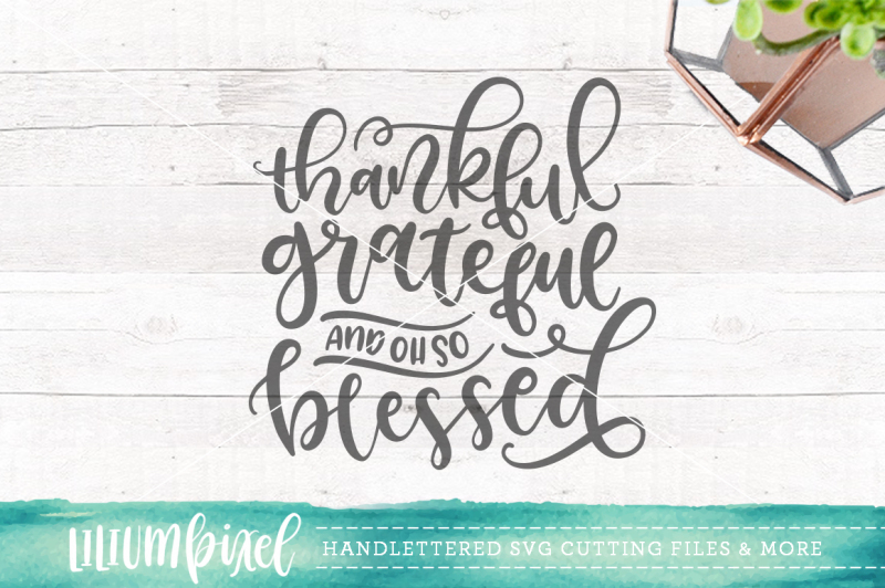 thankful-grateful-and-oh-so-blessed-svg-png-dxf