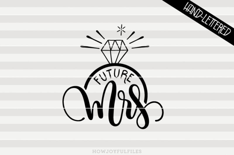 future-mrs-engagement-svg-png-pdf-files-hand-drawn-lettered-cut-file-graphic-overlay
