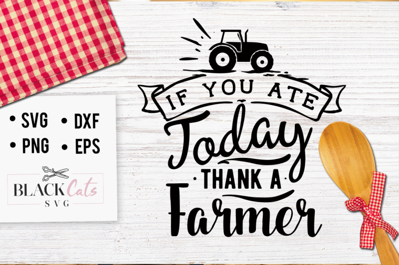 if-you-ate-today-thank-a-farmer-svg-file