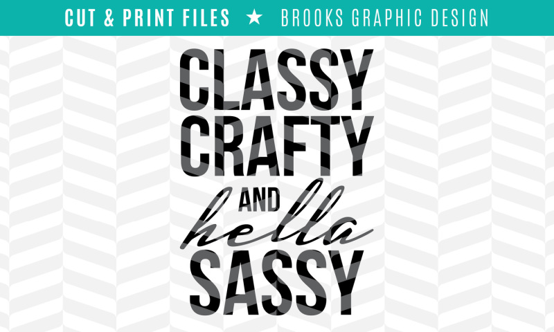 classy-crafty-and-hella-sassy-dxf-svg-png-pdf-cut-and-print-files