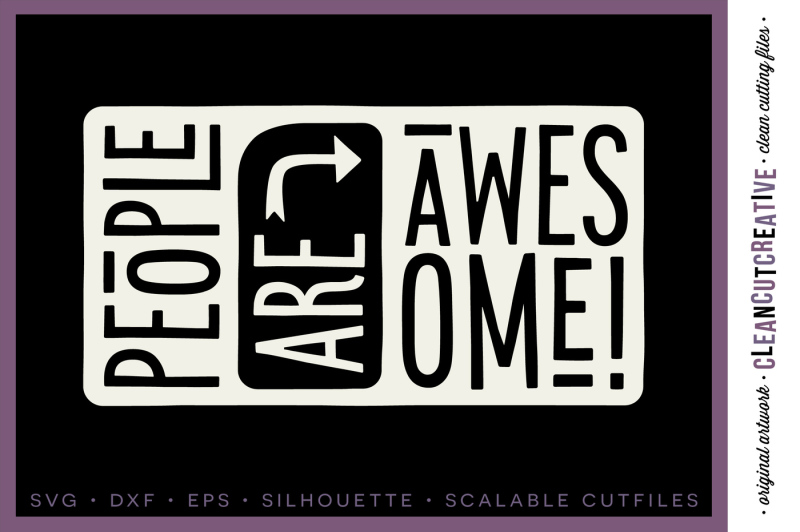 people-are-awesome-happy-quote-svg-dxf-eps-nbsp-png-cricut-amp-silhouette-clean-cutting-files
