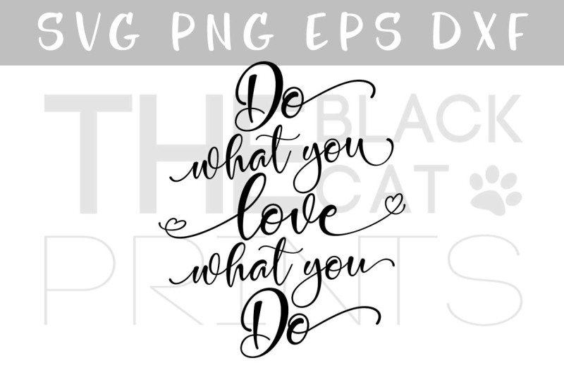 do-what-you-love-what-you-do-svg-dxf-eps-png