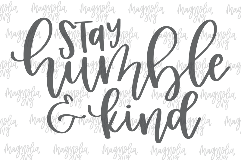 stay-humble-and-kind-svg-png-dxf-eps-cut-files