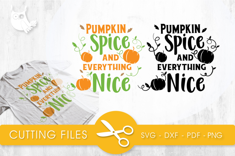 pumpkin-spice-and-everything-nice-svg-png-eps-dxf-cut-file