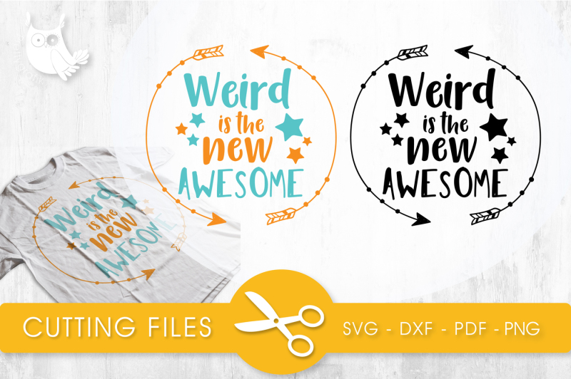 weird-is-the-new-awesome-svg-png-eps-dxf-cut-file