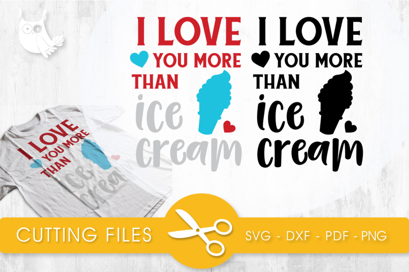 i-love-you-more-than-ice-cream-svg-png-eps-dxf-cut-file