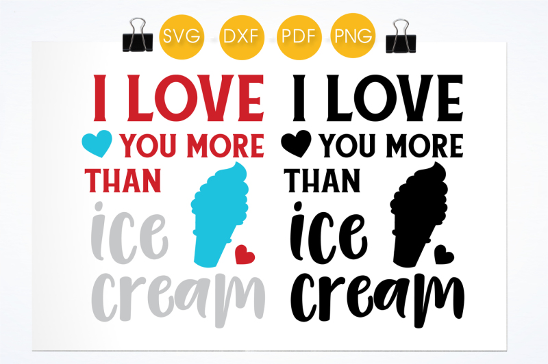 i-love-you-more-than-ice-cream-svg-png-eps-dxf-cut-file