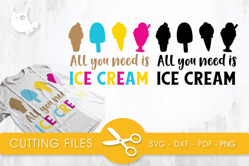 all-you-need-is-ice-cream-svg-png-eps-dxf-cut-file