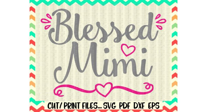 blessed-mimi-svg-blessed-svg-mimi-svg-mimi-gifts-gifts-for-mimi-print-and-cut-files-for-silhouette-cameo-cricut-and-more