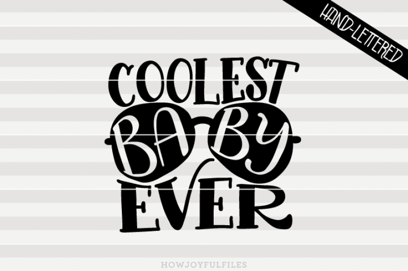 Coolest baby ever - New baby - SVG - PDF - DXF - hand ...