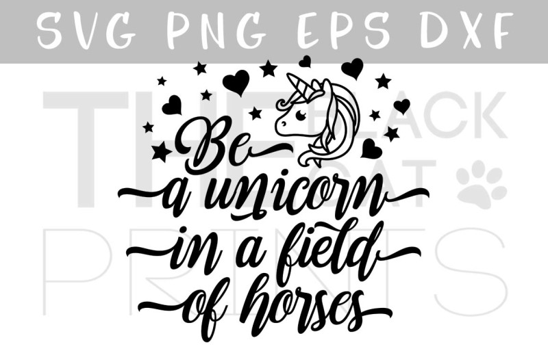 be-a-unicorn-in-a-field-of-horses-svg-dxf-png-eps