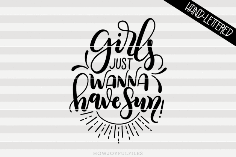 girls-just-wanna-have-sun-summer-svg-pdf-dxf-hand-drawn-lettered-cut-file-graphic-overlay