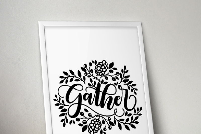 gather-thanksgiving-svg-dxf-pdf-files-hand-drawn-lettered-cut-file-graphic-overlay