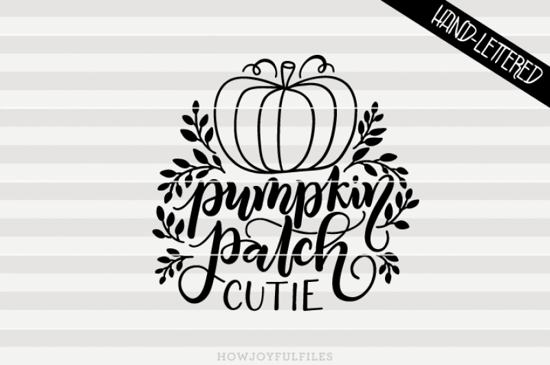 pumpkin-patch-cutie-fall-thanksgiving-svg-dxf-pdf-files-hand-drawn-lettered-cut-file-graphic-overlay