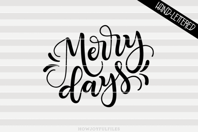 merry-days-svg-png-pdf-files-hand-drawn-lettered-cut-file-graphic-overlay
