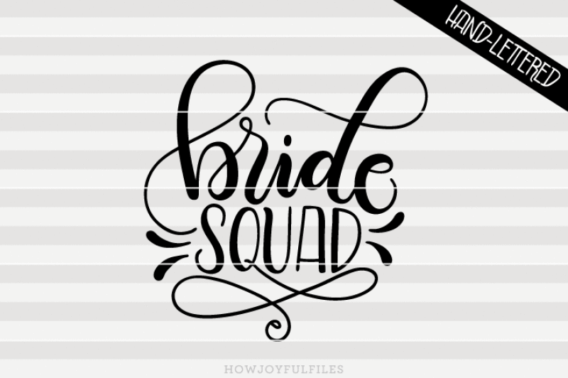 bride-squad-svg-pdf-dxf-hand-drawn-lettered-cut-file-graphic-overlay