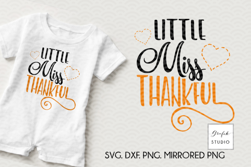 Little Miss Thankful, Fall SVG File, DXF and PNG File EPS Include
