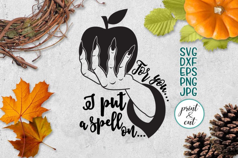 i-put-a-spell-on-you-svg-teacher-halloween-svg-halloween-svg-witch-svg-apple-svg-dxf-words-svg-printable-iron-on-quotes-svg-saying