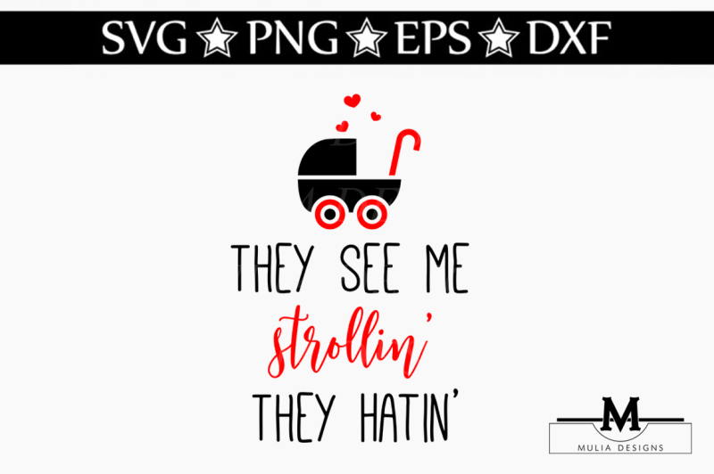 they-see-me-strollin-they-hatin-svg