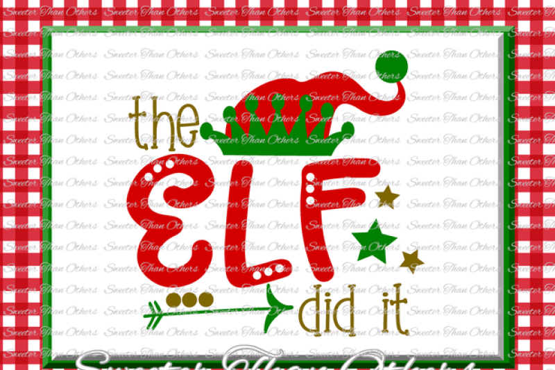 christmas-svg-the-elf-did-it-svg-elf-hat-svg-santa-elf-svg-christmas-elf-svg-cricut-silhouette-studios-cameo-cut-file-for-htv-scal-mtc