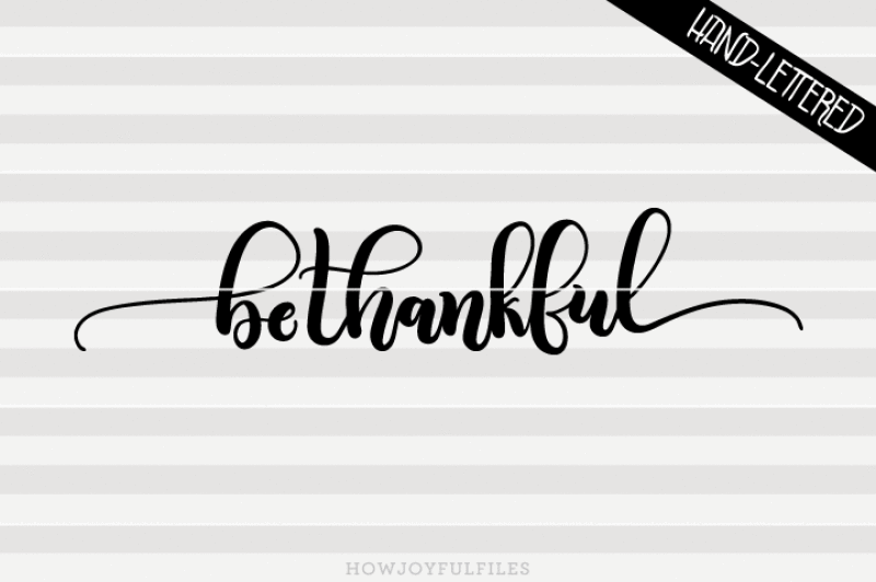 be-thankful-fall-thanksgiving-long-sign-svg-png-pdf-files-hand-drawn-lettered-cut-file-graphic-overlay