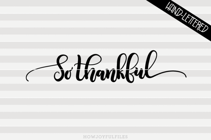 so-thankful-fall-thanksgiving-long-sign-svg-png-pdf-files-hand-drawn-lettered-cut-file-graphic-overlay