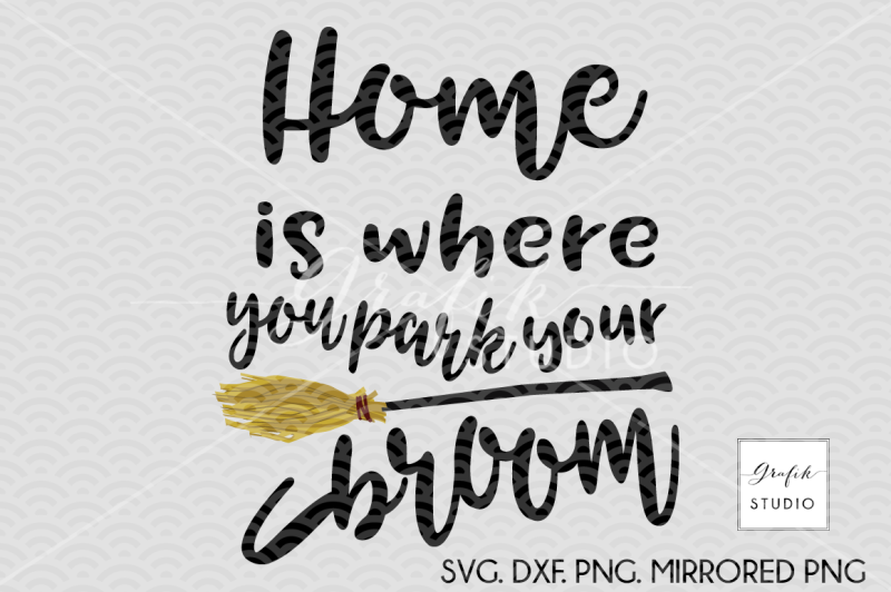 home-is-where-you-pak-your-broom-halloween-svg-cut-file-dxf-and-png-file