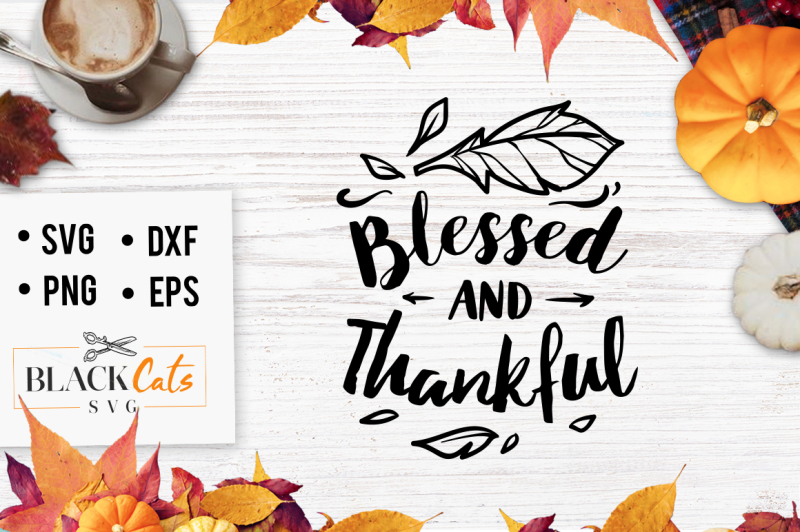 Blessed and Thankful SVG Easy Edited