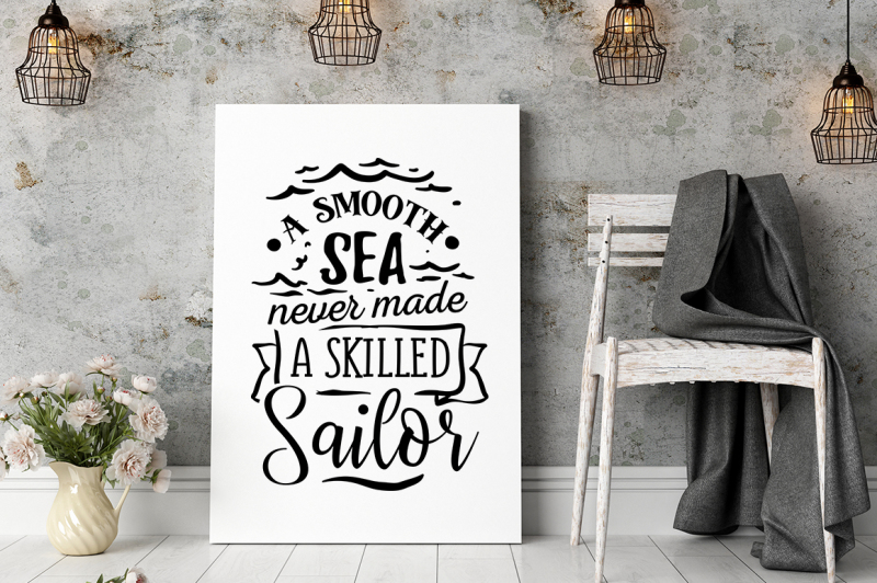a-smooth-sea-never-made-a-skilled-sailor-svg
