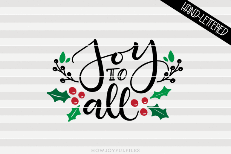 joy-to-all-holidays-svg-png-pdf-files-hand-drawn-lettered-cut-file-graphic-overlay