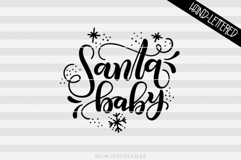 Santa baby - Christmas - SVG - DXF - PDF files - hand drawn lettered
cut file - graphic overlay Easy Edited