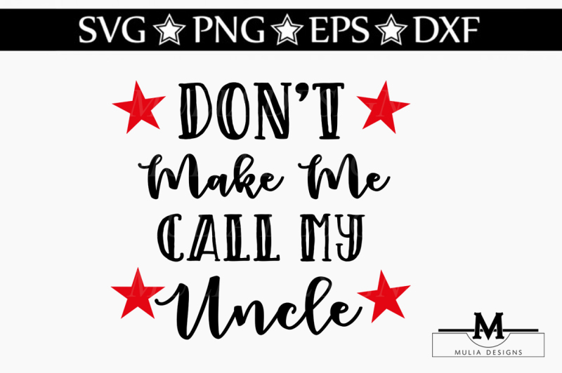 don-t-make-me-call-my-uncle-svg