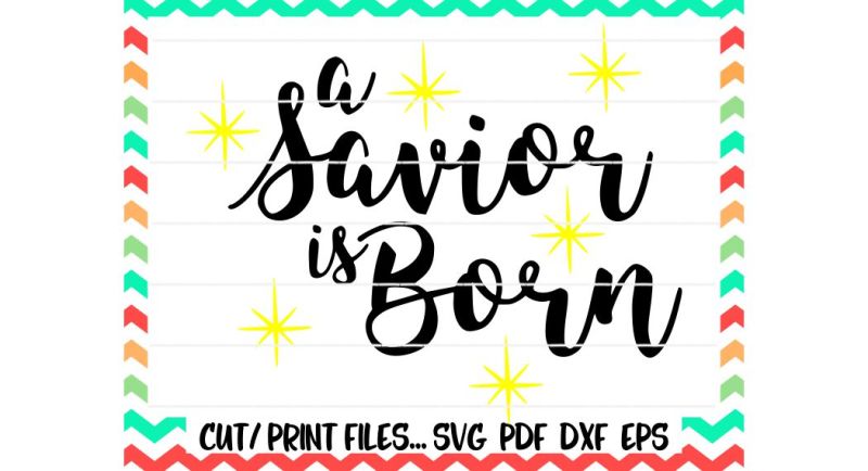 a-savior-is-born-cut-print-files