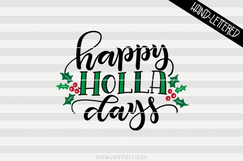 happy-holla-days-holidays-svg-dxf-pdf-files-hand-drawn-lettered-cut-file-graphic-overlay