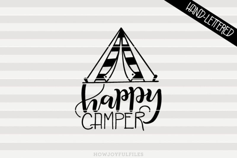 Download Happy camper tent - SVG - DXF - PDF files - hand drawn lettered cut file - graphic overlay By ...