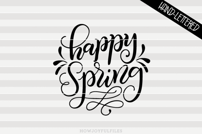 happy-spring-svg-png-pdf-files-hand-drawn-lettered-cut-file-graphic-overlay