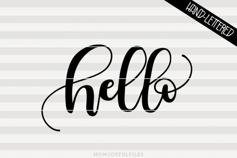 Download Hello - SVG - PDF - DXF - hand drawn lettered cut file ...
