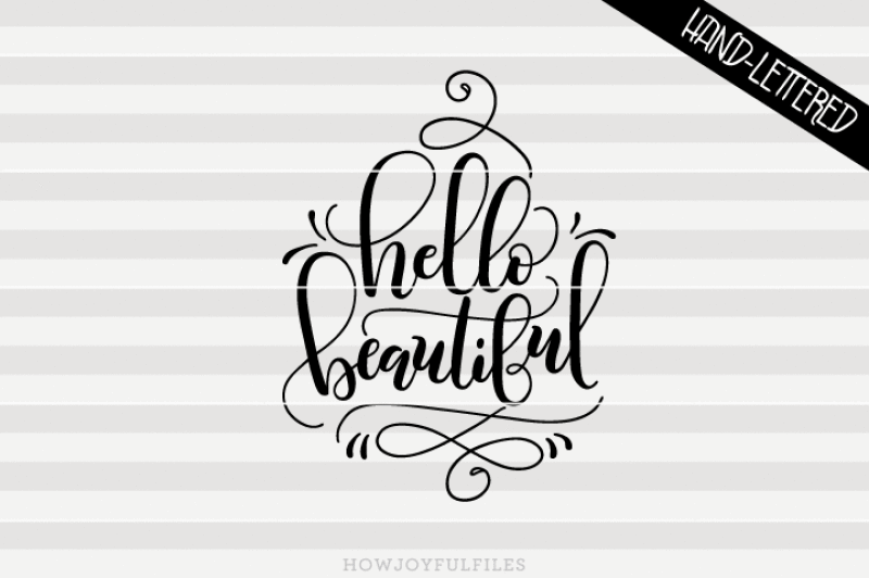 hello-beautiful-svg-pdf-dxf-hand-drawn-lettered-cut-file-graphic-overlay