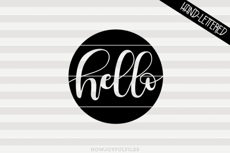hello-circle-svg-dxf-pdf-files-hand-drawn-lettered-cut-file-graphic-overlay
