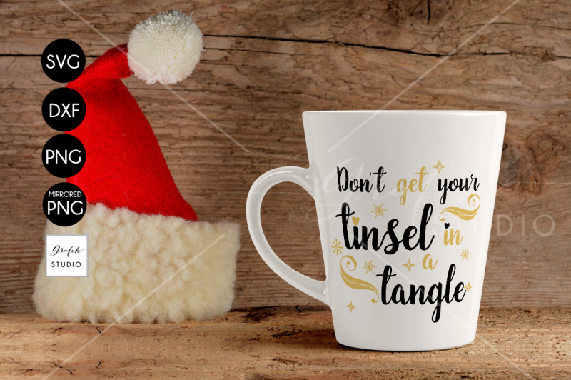 dont-get-your-tinsel-in-a-tangle-christmas-svg-for-cricut