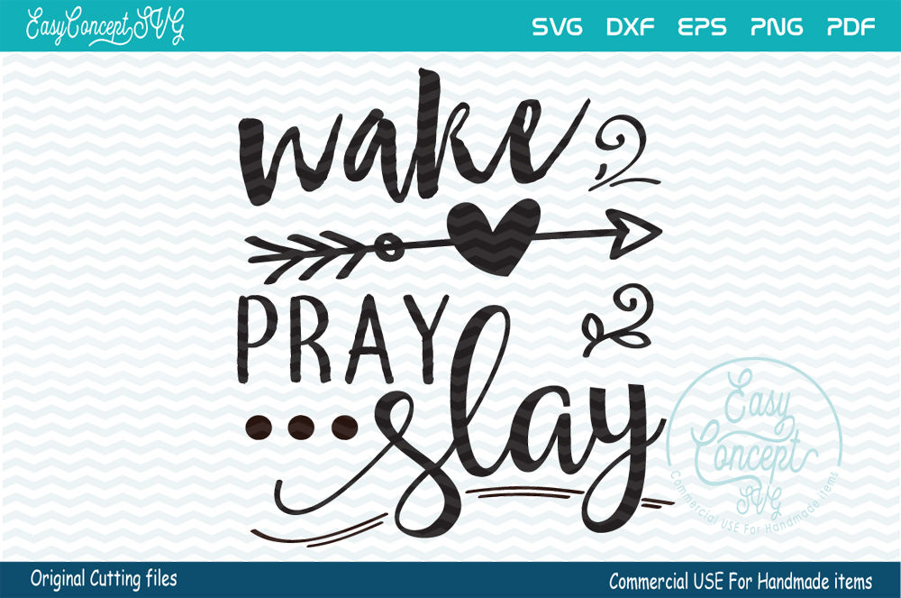 Download Wake Pray Slay By Easyconceptsvg Thehungryjpeg Com