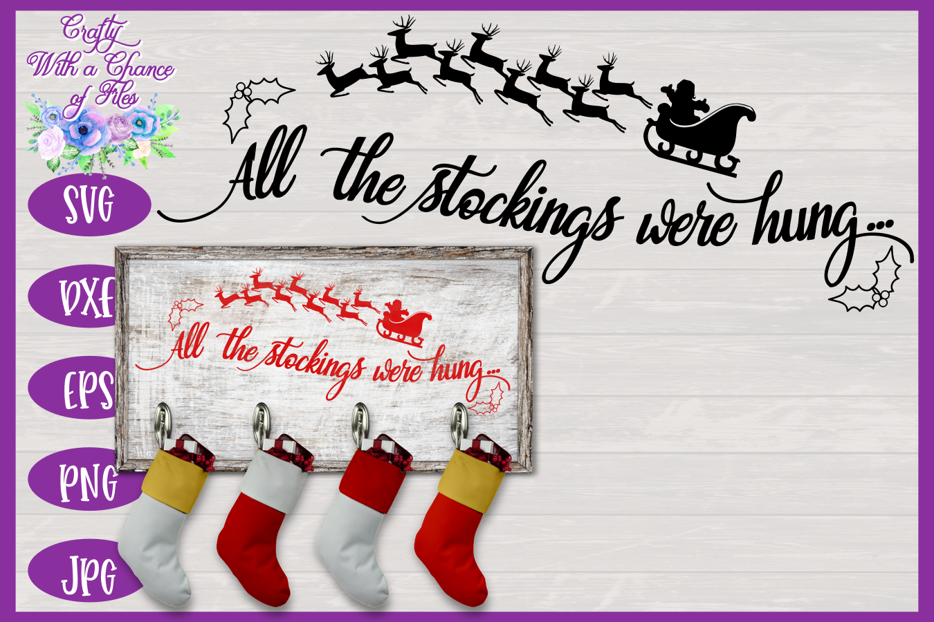 Christmas Svg All The Stockings Were Hung Svg Stocking Holder Svg By Crafty With A Chance Of Files Thehungryjpeg Com
