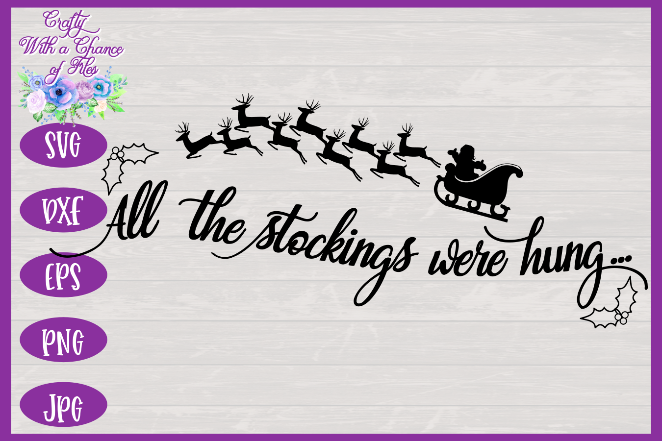 Christmas SVG All The Stockings Were Hung SVG Stocking Holder SVG