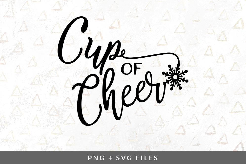Cup Of Cheer Svg Png Graphic By Coral Antler Creative Thehungryjpeg Com