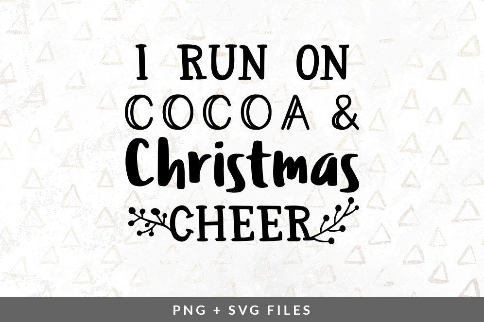 Download I Run On Cocoa & Christmas Cheer SVG/PNG Graphic By Coral ...