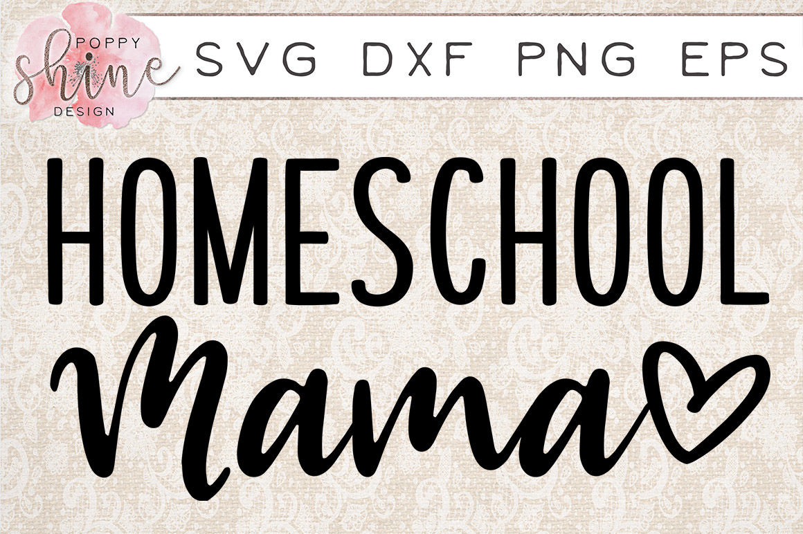 Download Homeschool Mama SVG PNG EPS DXF Cutting Files By Poppy ...