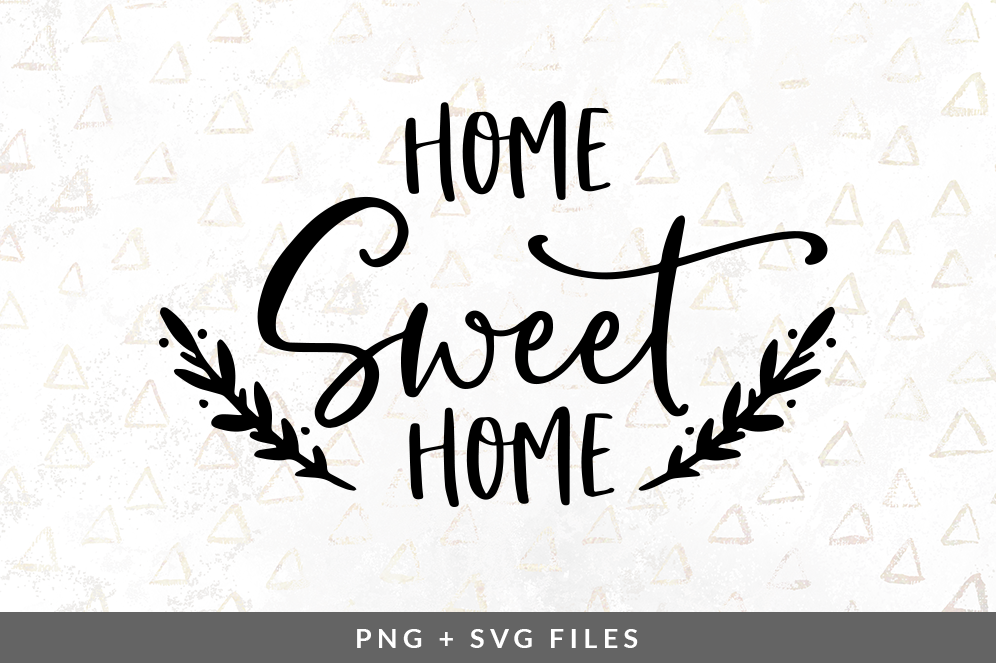Download Home Sweet Home SVG/PNG Graphic By Coral Antler Creative ...