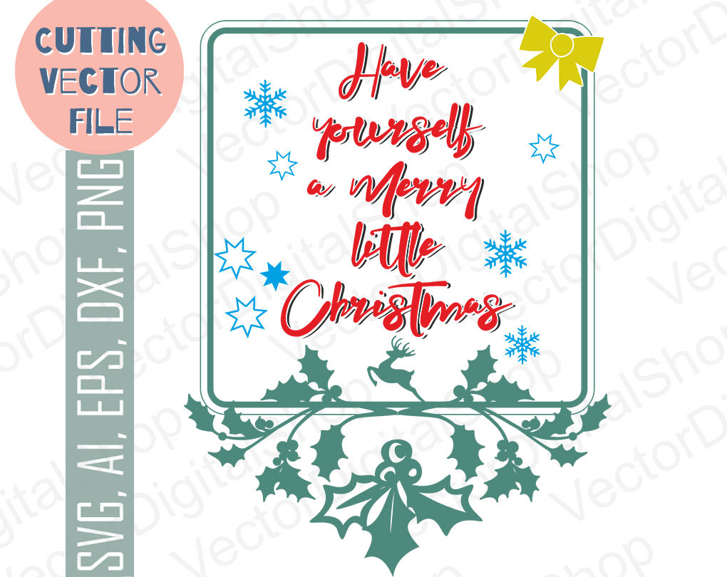 Have Yourself A Merry Little Christmas Vector By Dreamer S Designs Thehungryjpeg Com