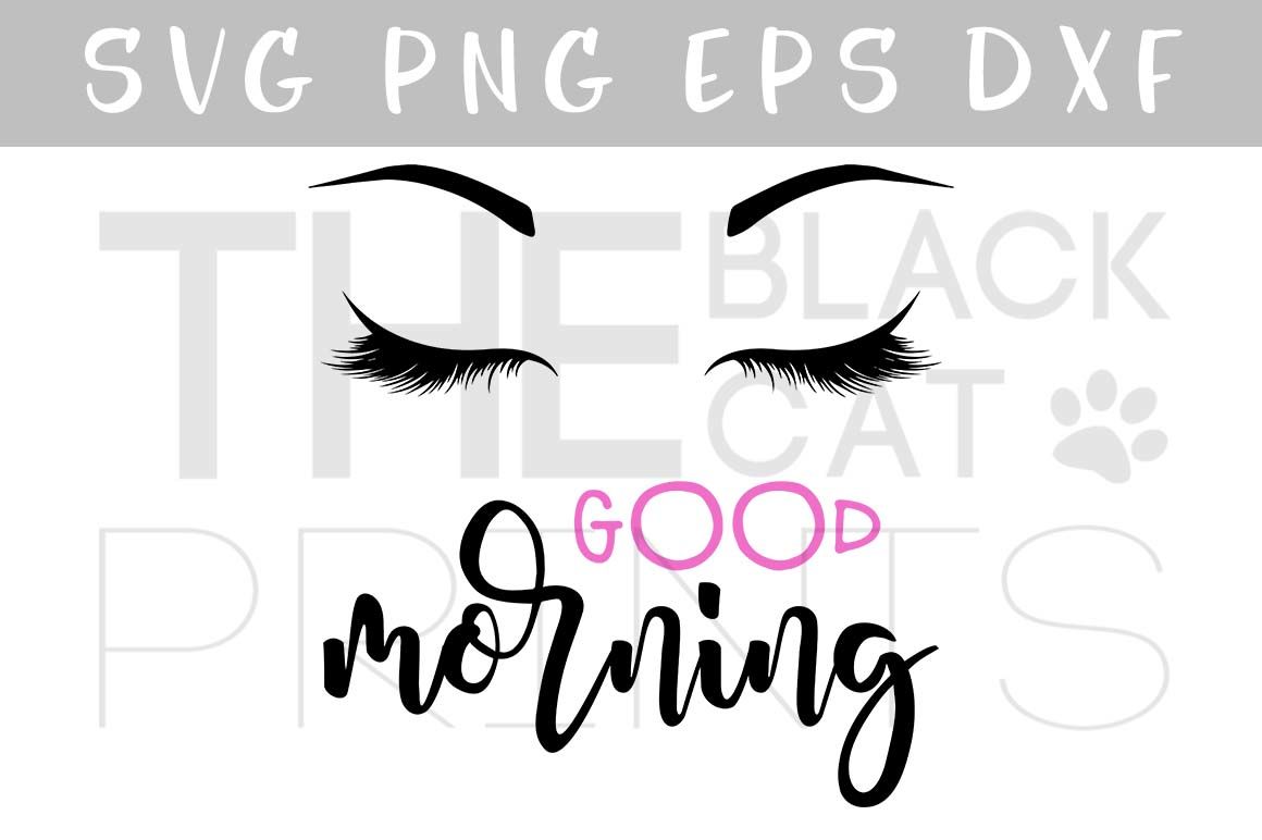 Download Lashes SVG DXF PNG EPS Morning SVG By TheBlackCatPrints | TheHungryJPEG.com